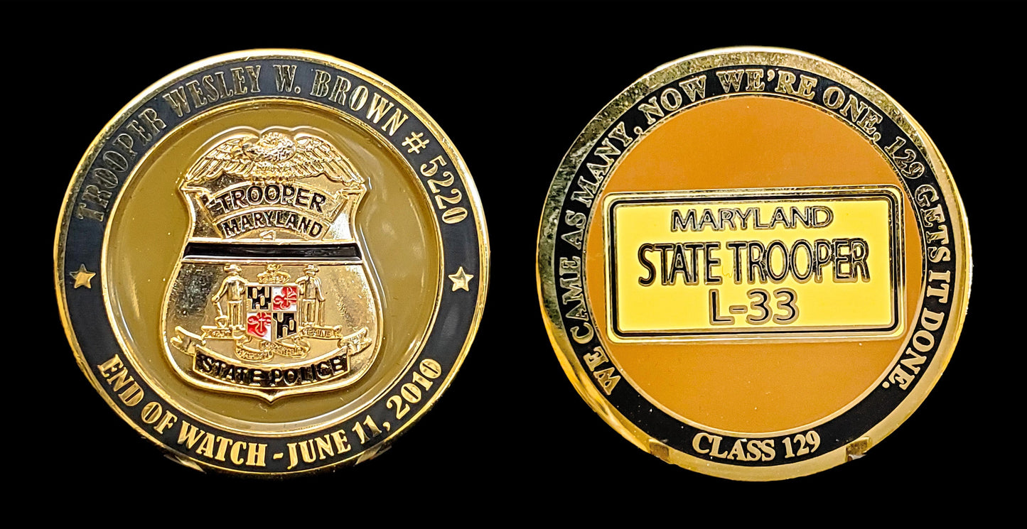 MSP- Trooper Wesley W. Brown End of Watch Coin - Maryland State Police
