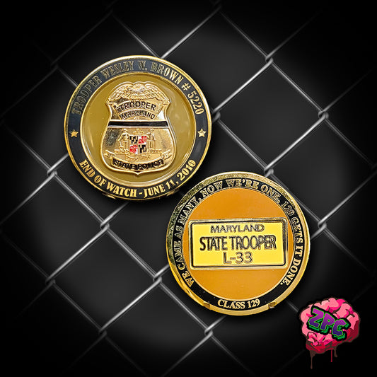 MSP- Trooper Wesley W. Brown End of Watch Coin - Maryland State Police